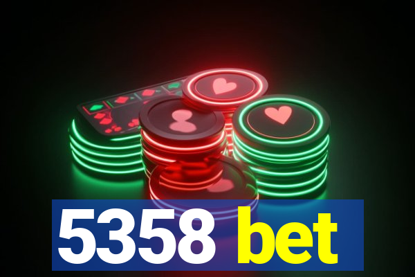 5358 bet